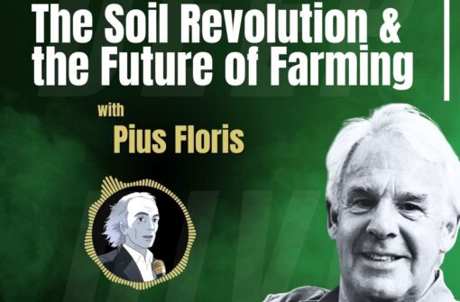 The Soil Revolution & the Future of Farming: Why Healthy Plants Produce Healthy Soil Pius Floris