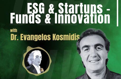 ESG και Startups: VC και Καινοτομία – Σχέση Αμφιλεγόμενη ή Επιτακτική; – Δρ. Ευάγγελος Κοσμίδης